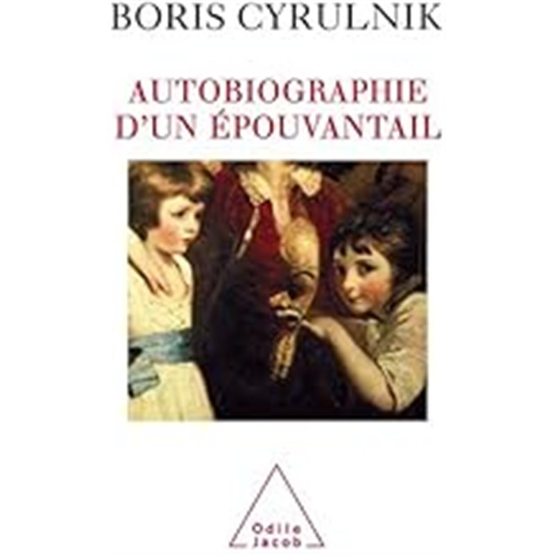 AUTOBIOGRAPHIE D'UN EPOUVANTAIL Auteur(s): CYRULNIK Boris
