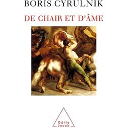 DE CHAIR ET D'AME Auteur(s): CYRULNIK Boris