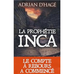 PROPHETIE INCA LA Auteur(s): D'HAGE Adrian