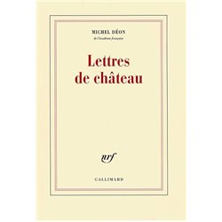 LETTRES DE CHATEAU Auteur(s): DEON Michel