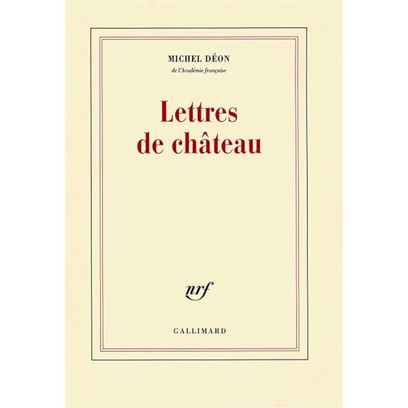 LETTRES DE CHATEAU Auteur(s): DEON Michel