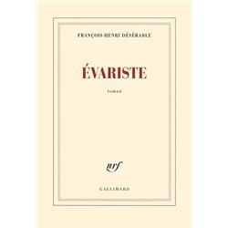 EVARISTE Auteur(s): DESERABLE Francois-Henri