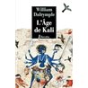 AGE DE KALI L' Auteur(s): DALRYMPLE William