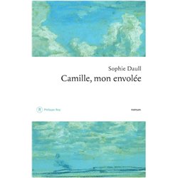 CAMILLE MON ENVOLEE Auteur(s): DAULL Sophie