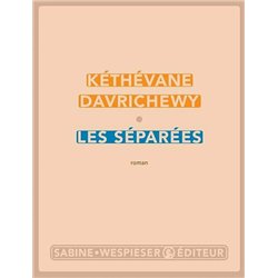 SEPAREES LES Auteur(s): DAVRICHEWY Kethevane