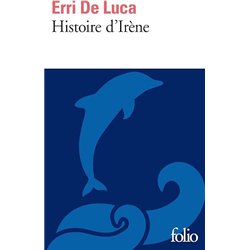 HISTOIRE D'IRENE Auteur(s): DE LUCCA Erri
