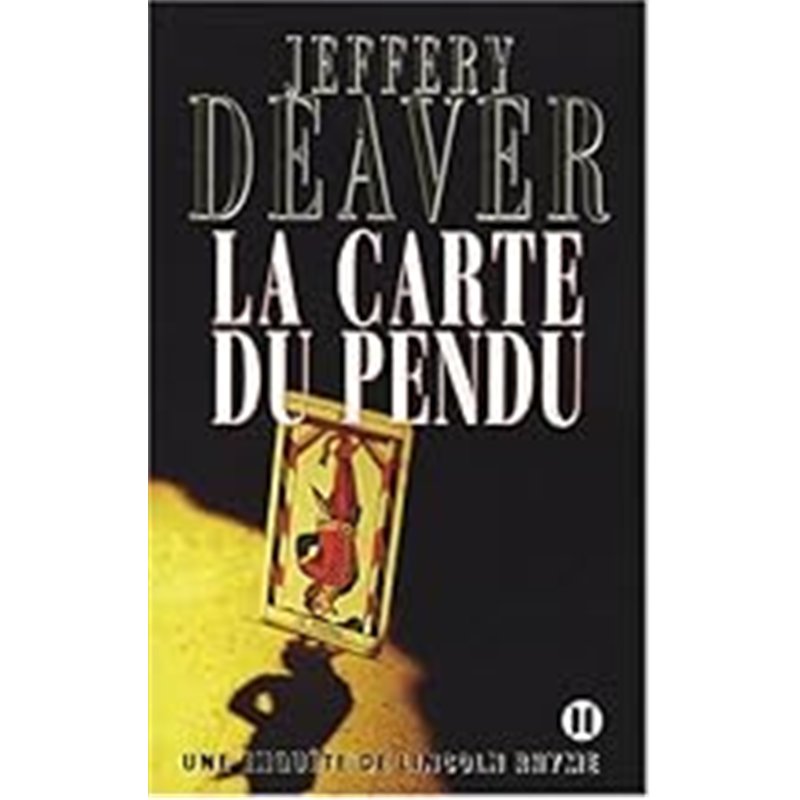 CARTE DU PENDU LA Auteur(s): DEAVER Jeffery