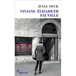 VIVIANE ELISABETH FAUVILLE Auteur(s): DECK Julia