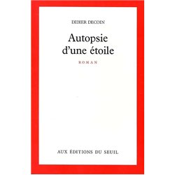 AUTOPSIE D'UNE ETOILE Auteur(s): DECOIN Didier