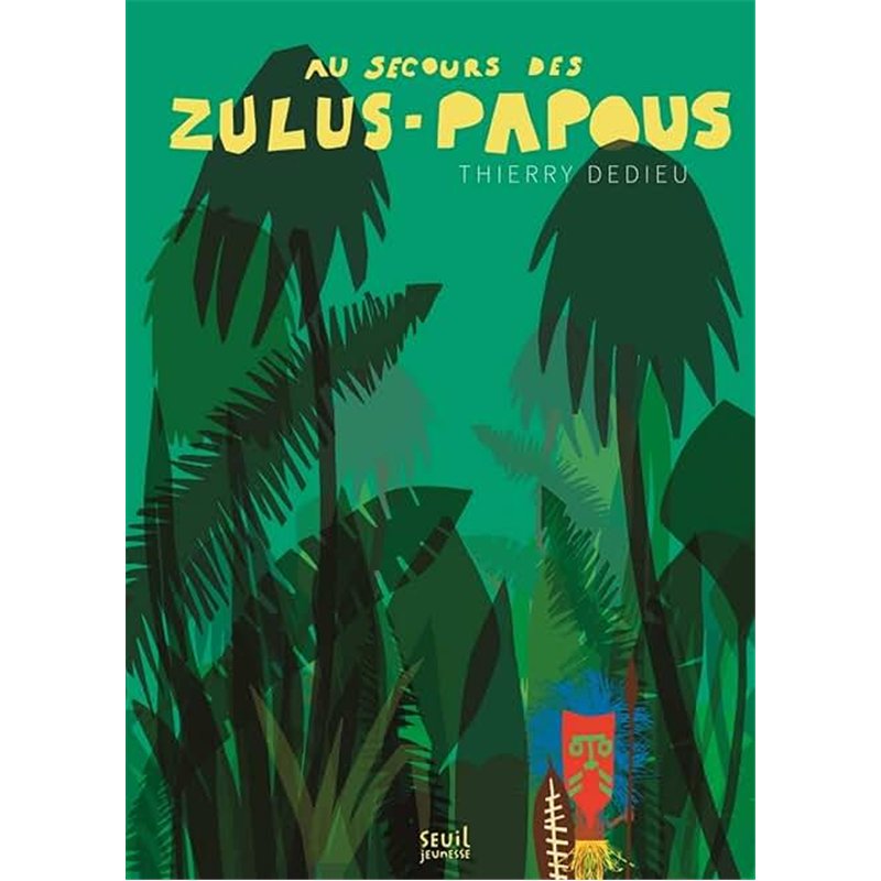 AU SECOURS DES ZULUS-PAPOUS Auteur(s): DEDIEU Thierry