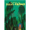 AU SECOURS DES ZULUS-PAPOUS Auteur(s): DEDIEU Thierry