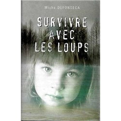 SURVIVRE AVEC LES LOUPS Auteur(s): DEFONSECA Misha