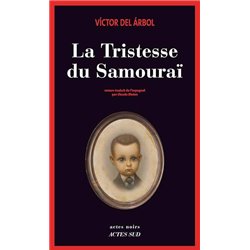 TRISTESSE DU SAMOURAI LA Auteur(s): DEL ARBOL Victor