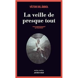 VEILLE DE PRESQUE TOUT LA Auteur(s): DEL ARBOL Victor
