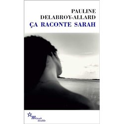 ÇA RACONTE SARAH Auteur(s): DELABROY-ALLARD Pauline