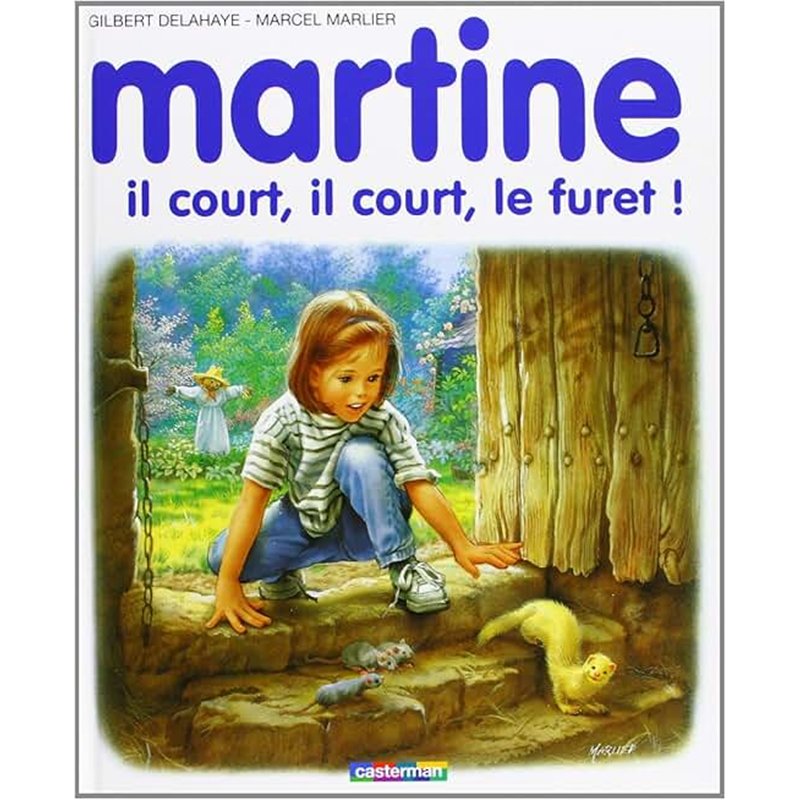 MARTINE : COURT IL COURT LE FURET ! Auteur(s): DELAHAYE Gilbert