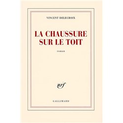 CHAUSSURE SUR LE TOIT LA Auteur(s): DELECROIX Vincent