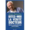 DITES-MOI LA VERITE DOCTEUR Auteur(s): DELOCHE Alain