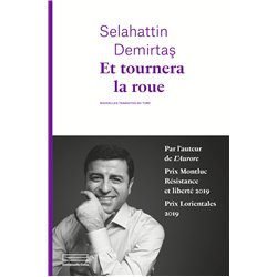 ET TOURNERA LA ROUE Auteur(s): DEMIRTAS Selahattin