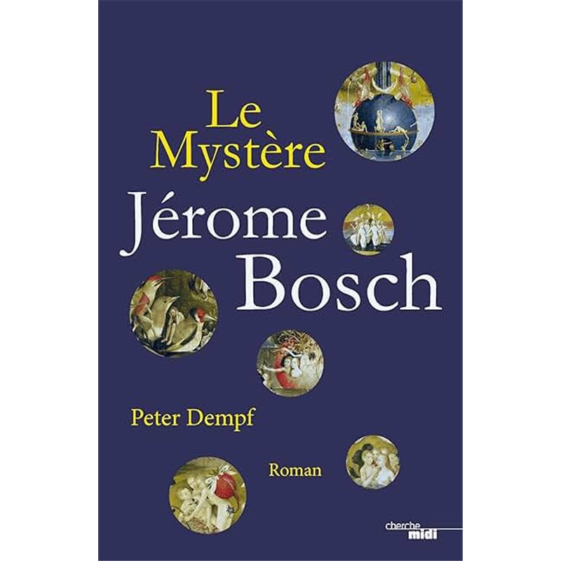 MYSTERE DE JEROME BOSCH LE Auteur(s): DEMPF Peter