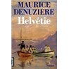 HELVETIE T.1 Auteur(s): DENUZIERE Maurice