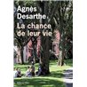 CHANCE DE LEUR VIE LA Auteur(s): DESARTHE Agnes