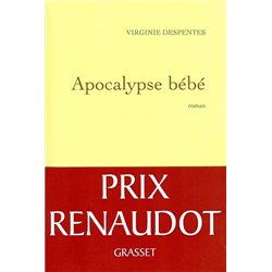 APOCALYPSE BEBE Auteur(s): DESPENTES Virginie