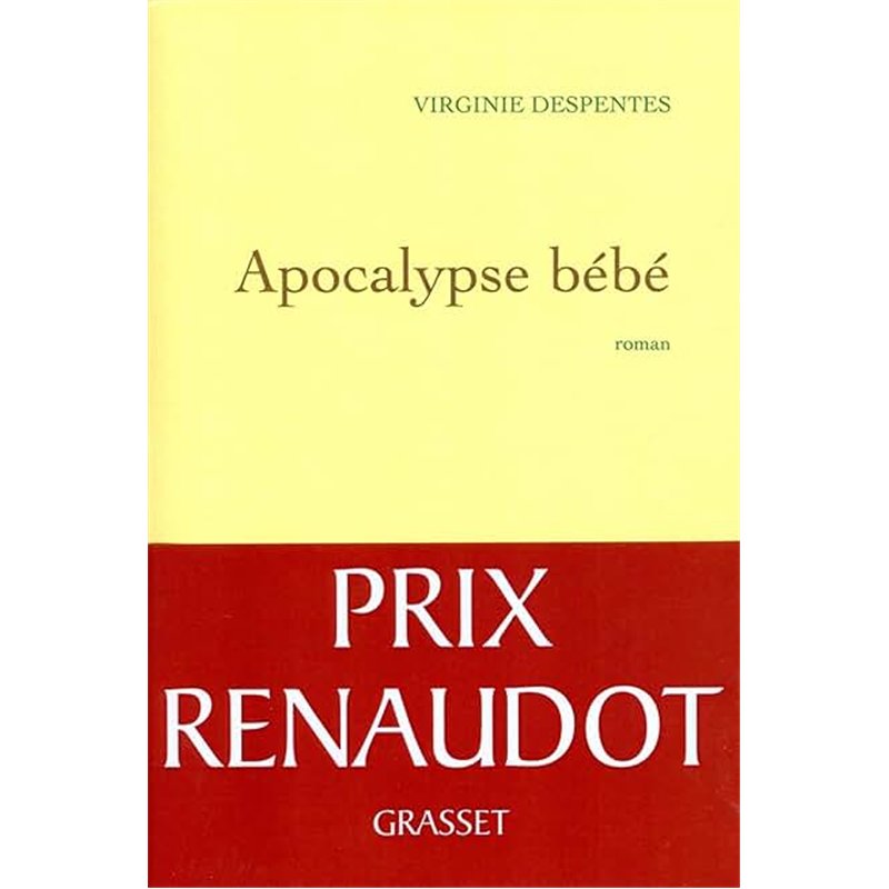 APOCALYPSE BEBE Auteur(s): DESPENTES Virginie