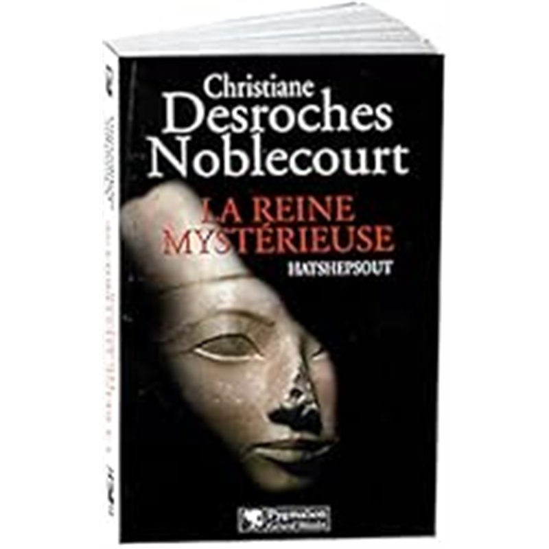 REINE MYSTERIEUSE LA Auteur(s): DESROCHES NOBLECOURT Christiane