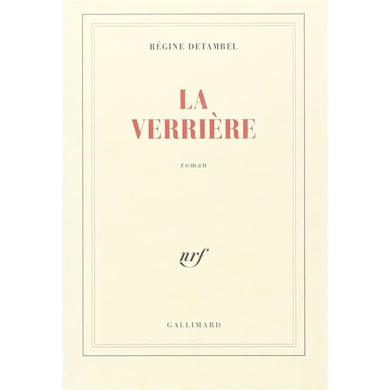 VERRIERE LA Auteur(s): DETAMBEL Regine