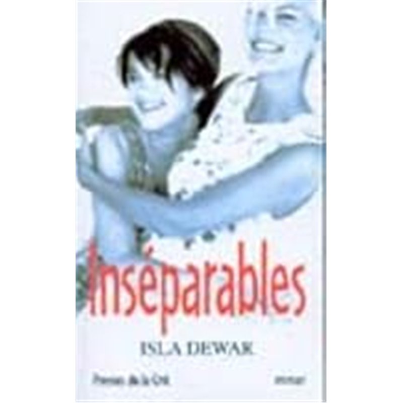 INSEPARABLES Auteur(s): DEWAR Isla