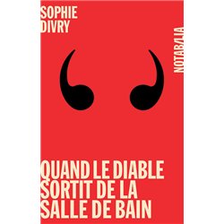 QUAND LE DIABLE SORTIT DE LA SALLE DE BAIN Auteur(s): DIVRY Sophie