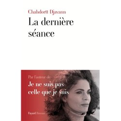 DERNIERE SEANCE LA Auteur(s): DJAVANN Chahdortt