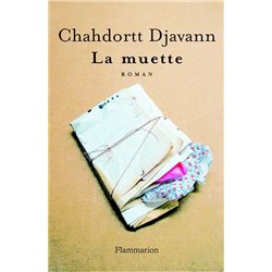 MUETTE LA Auteur(s): DJAVANN Chahdortt