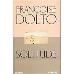 SOLITUDE Auteur(s): DOLTO Francoise