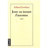JUSTE UN INSTANT D'AUTOMNE Auteur(s): DOUKHAN Rolland