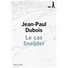 CAS SNEIJDER LE Auteur(s): DUBOIS Jean-Paul