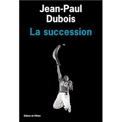 SUCCESSION LA Auteur(s): DUBOIS Jean-Paul