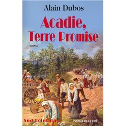 ACADIE TERRE PROMISE T.1 Auteur(s): DUBOS Alain