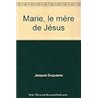 MARIE Auteur(s): DUQUESNE Jacques