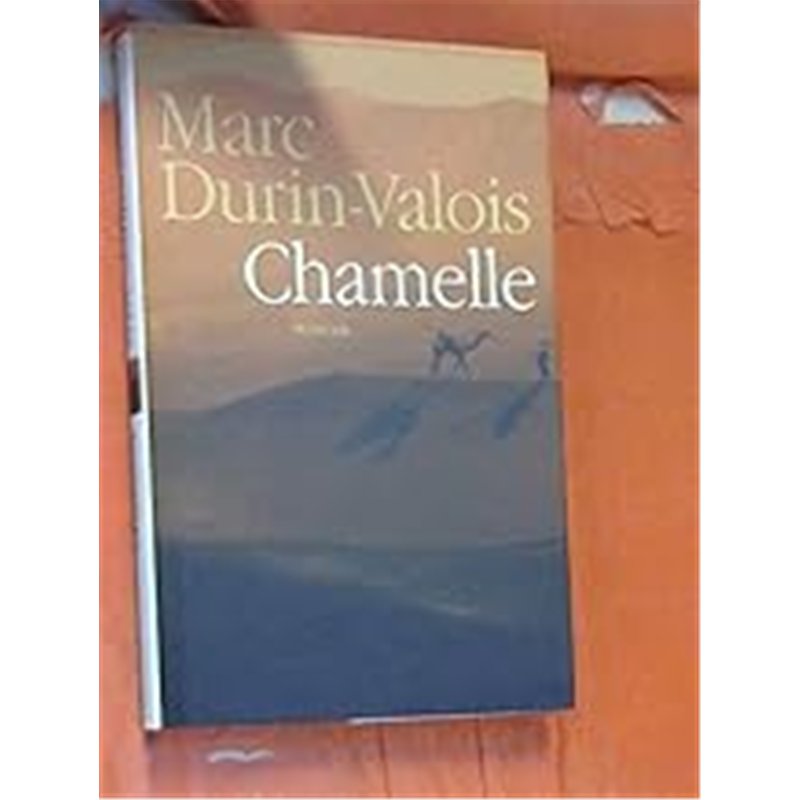 CHAMELLE Auteur(s): DURIN-VALOIS Marc