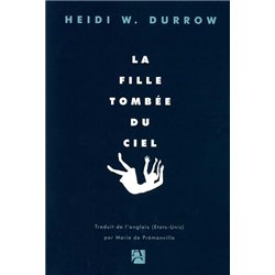 FILLE TOMBEE DU CIEL LA Auteur(s): DURROW Heidi W.