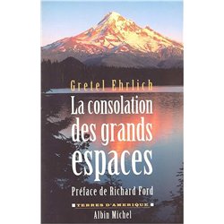 CONSOLATION DES GRANDS ESPACES LA Auteur(s): EHRLICH Gretel