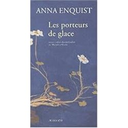 PORTEURS DE GLACE LES Auteur(s): ENQUIST Anna