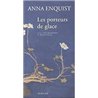 PORTEURS DE GLACE LES Auteur(s): ENQUIST Anna