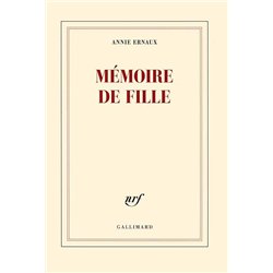 MEMOIRE DE FILLE Auteur(s): ERNAUX Annie