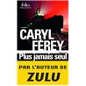 PLUS JAMAIS SEUL Auteur(s): FEREY Caryl