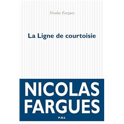 LIGNE DE COURTOISIE LA Auteur(s): FARGUES Nicolas