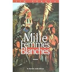 MILLE FEMMES BLANCHES - LES CARNETS DE MAY DODD Auteur(s): FERGUS Jim