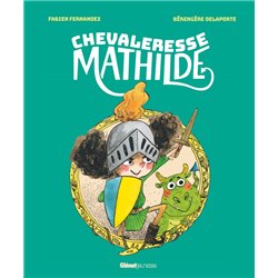 CHEVALERESSE MATHILDE (NOUVEAUTE) Auteur(s): FERNANDEZ Fabien